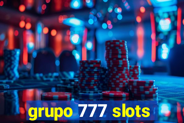 grupo 777 slots